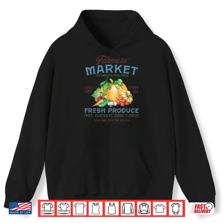 Hoodie Vintage Farmers Market Support Local Farms Gardening Shirt