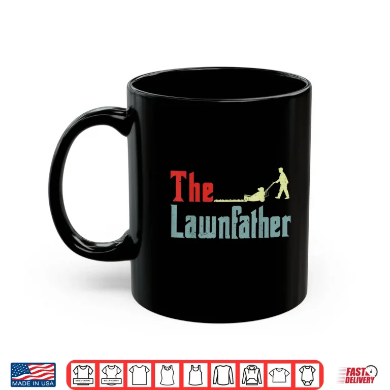 Mug The Lawnfather Lawn Mowing Dad Gardening Professional Gift Shirt