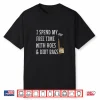 Free Time With Hoes And Dirt Bags Funny Garden Shirt