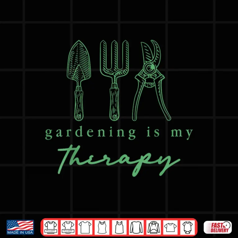 Design Garden Tools Gardening Is My Therapy Plant Lover Shirt