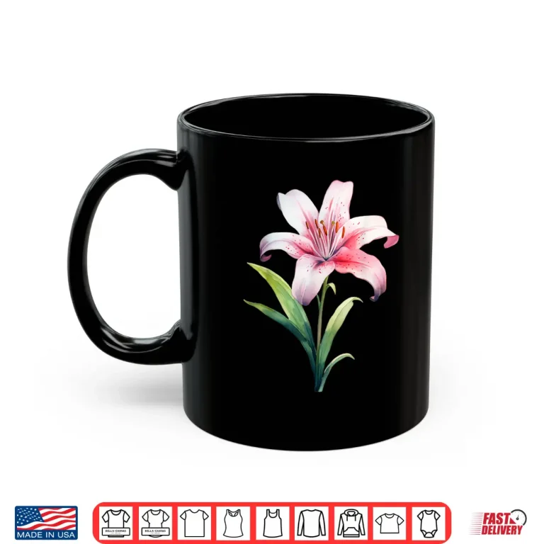 Mug Lily Flower Plant Gardening Floral Lilies Watercolor Shirt
