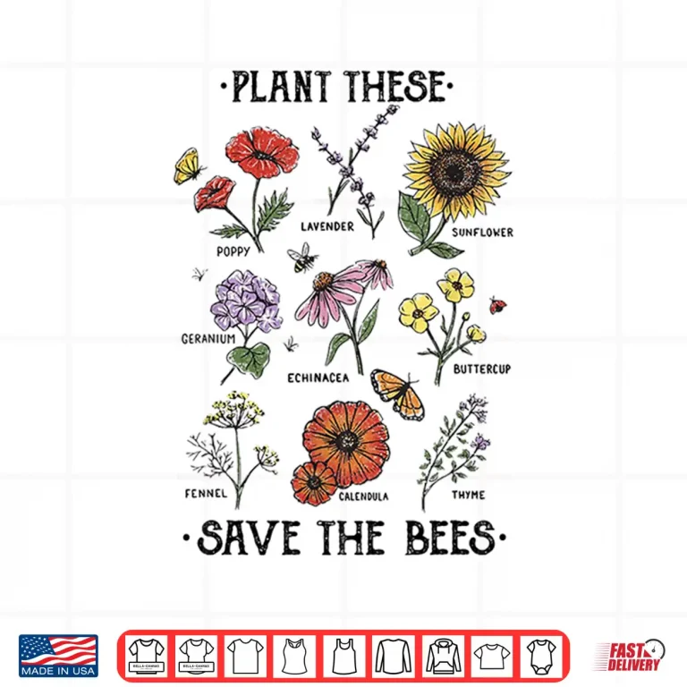 Design Plant These Save The Bees Flowers Gardening Professional Shirt