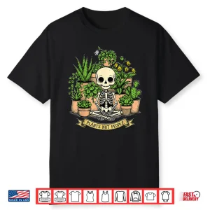 Plants Not People Funny Skeleton Halloween Gardening Shirt
