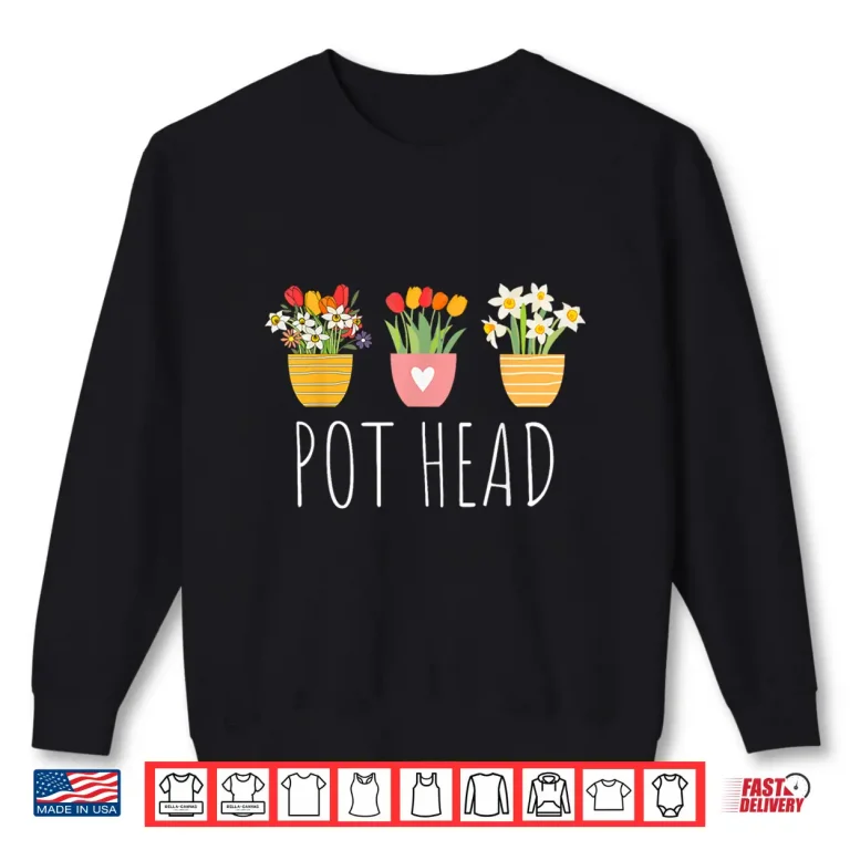 Sweatshirt Pot Plants Head Cute Funny Succulent Garden Gardening Shirt