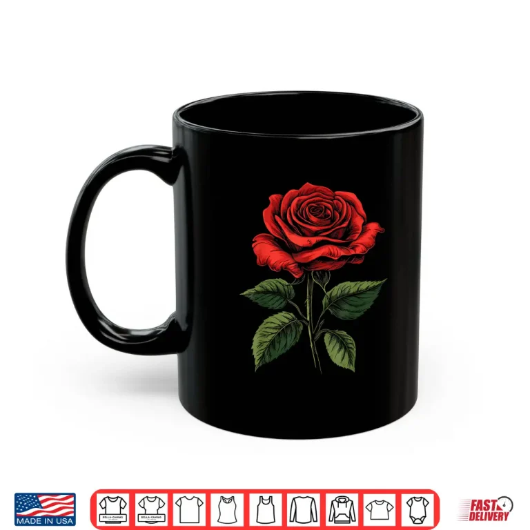 Mug Red Rose Flower Botanist Garden Flower Red Rose Shirt