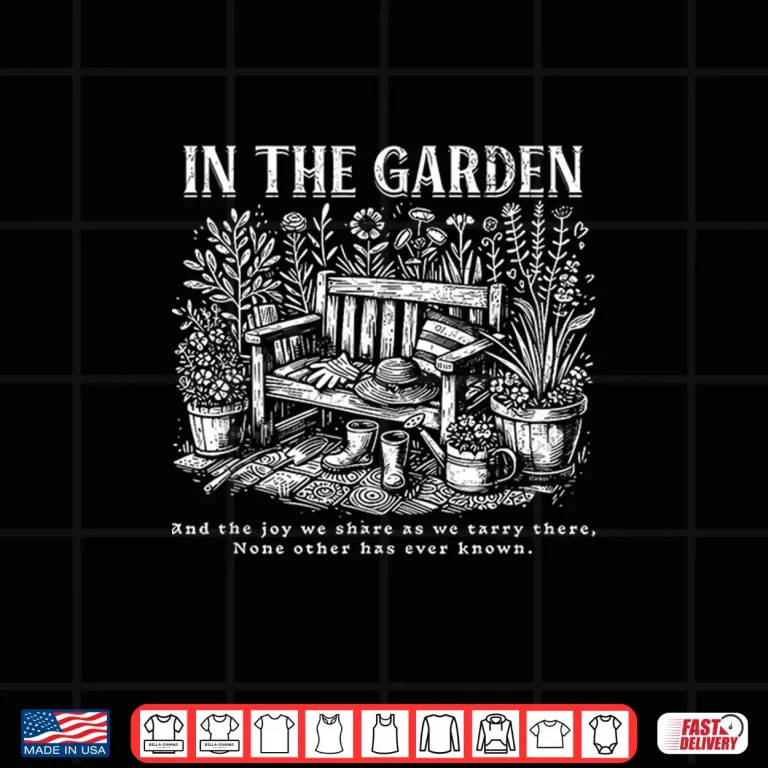 Design The Joy We Share In The Garden Professional Statement Shirt