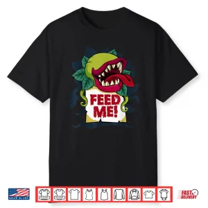 Feed Me Lazy Halloween Costume Monster Plant Gardening Shirt
