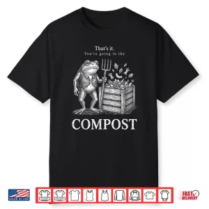Going In The Compost Frog Gardening Funny Professional Shirt