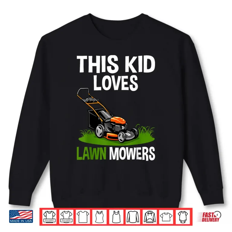 Sweatshirt Funny Lawn Mowing Lawn Mower Farm Gardening Modern Shirt