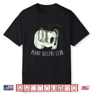 Professional Identity Plant Killers Club Funny Gardening Gift Shirt