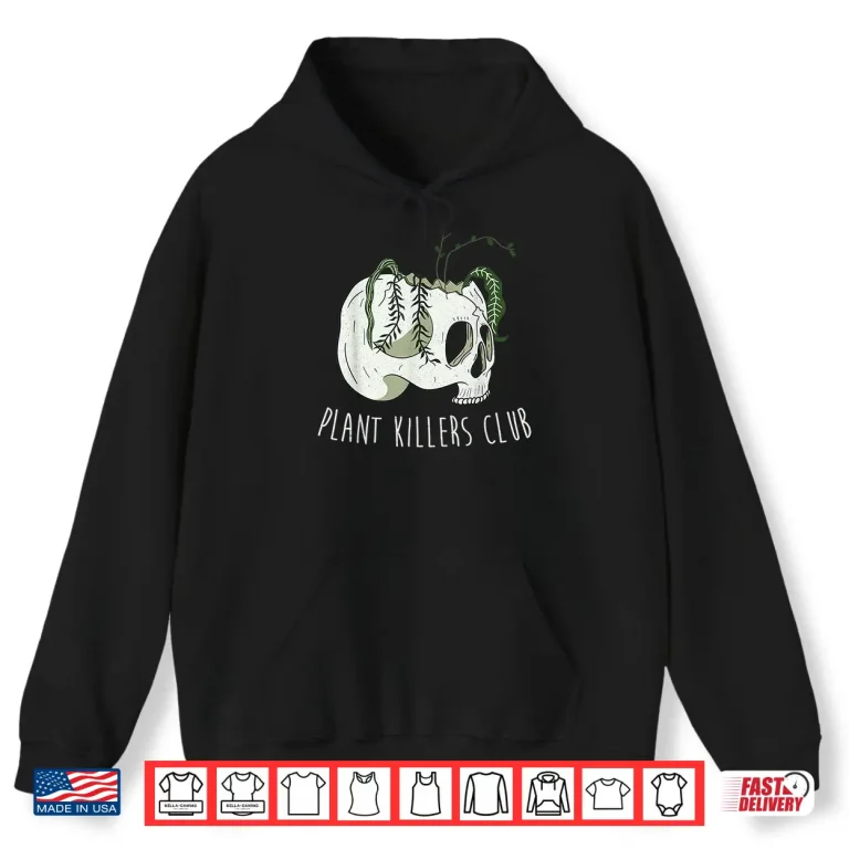Hoodie Professional Identity Plant Killers Club Funny Gardening Gift Shirt
