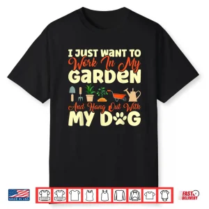 Work In My Garden Hangout With Dog Gardening Professional Shirt