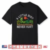 A Little Dirt Never Hurt Play In The Dirt Funny Gardening Professional Shirt