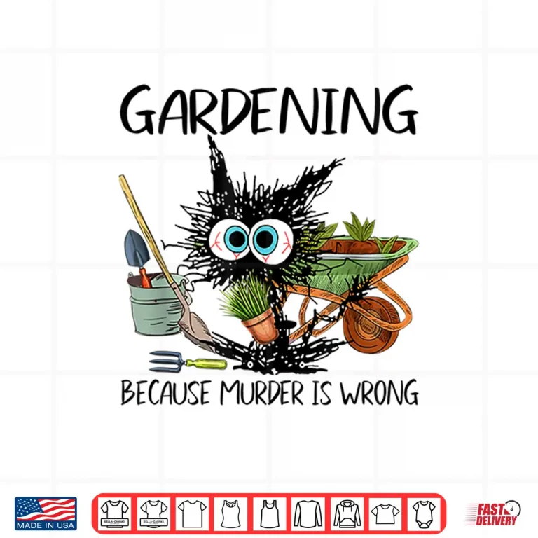 Design Black Cat Do Gardening Because Murder Is Wrong Professional Shirt