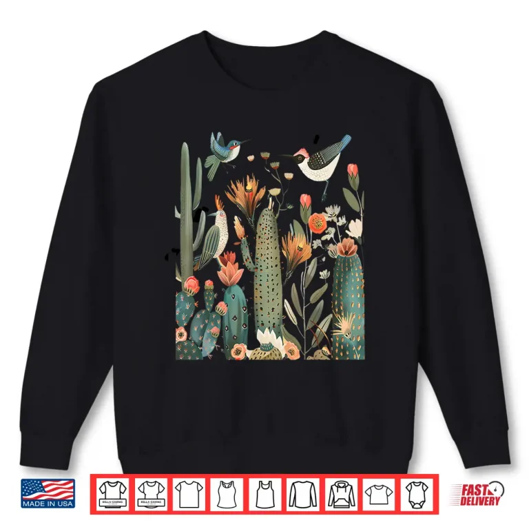 Sweatshirt Desert Cottagecore Cactus Southwest Flowers Bird Gardening Shirt