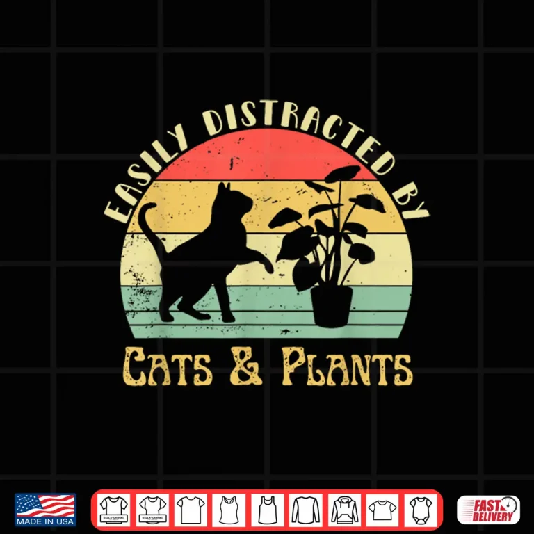 Design Easily Distracted By Plants and Cats Retro Pet Cat Plant Lover Shirt