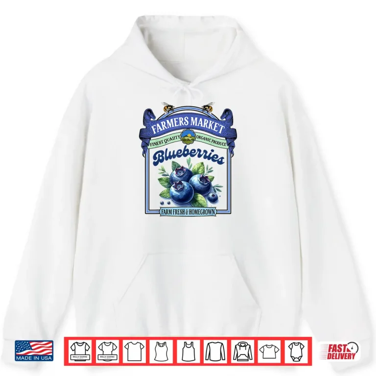 Hoodie Farmers Market Fresh Gardening Farmers Market Blueberries Shirt