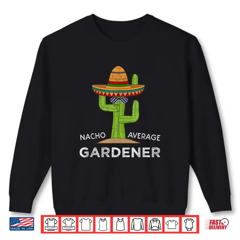 Sweatshirt Fun Garden Lover Humor Gardeners Funny Meme Gardening Shirt