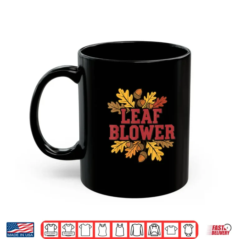 Mug Fall Halloween Cleanup Funny Leaf Blower Costume Gardening Shirt
