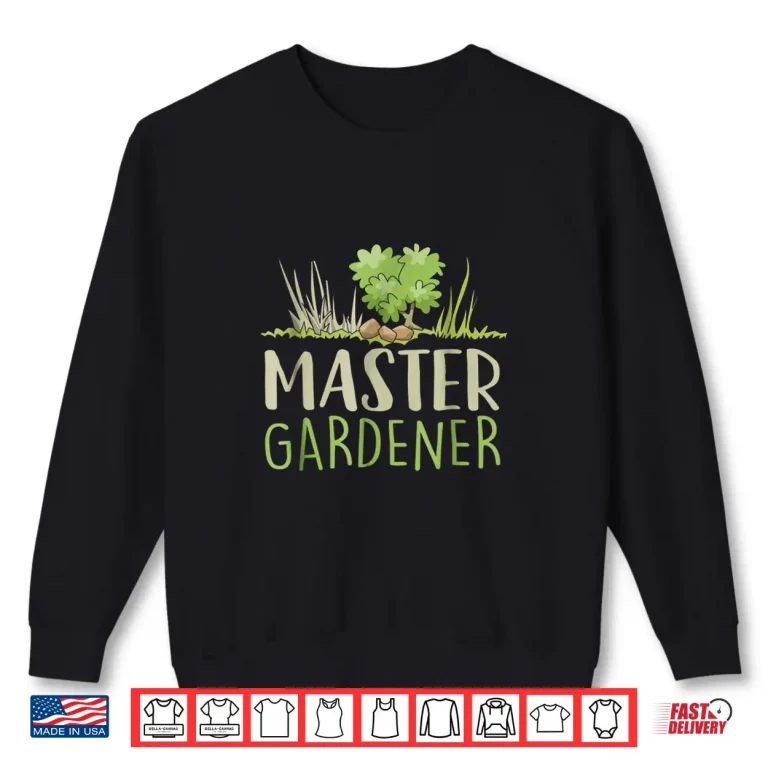 Sweatshirt Master Gardener Garden Plant Lover Gardening Professional Shirt