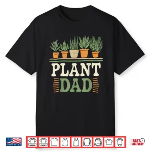 Plant Dad Funny Gardening Gardener Plant Lover Professional Shirt