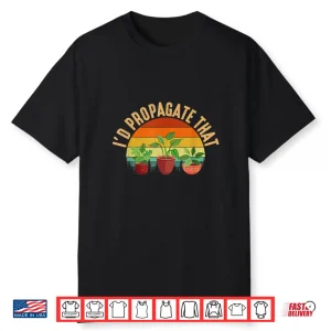 Professional Minimalist Id Propagate That Plant Gardening Modern Shirt