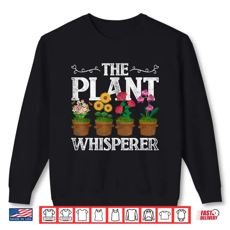 Sweatshirt Professional Minimalist The Plant Whisperer Gardening Modern Shirt