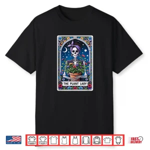 The Plant Lady Tarot Card Funny Skeleton Mom Flowers Skull Shirt