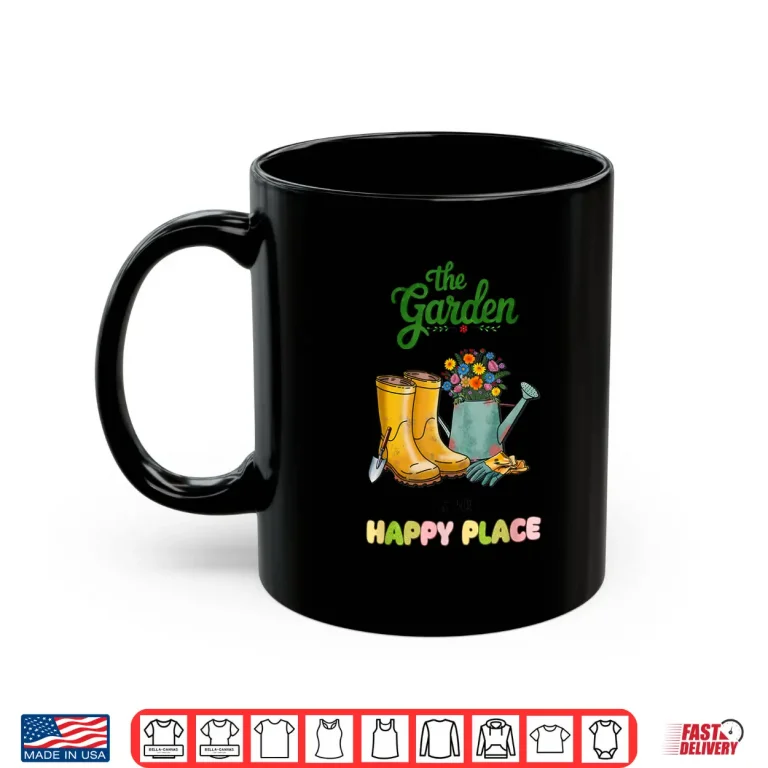 Mug The Garden Is My Favorite Place Gardening Nature Quote Shirt