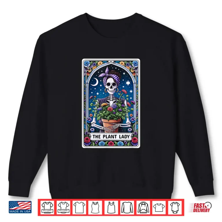 Sweatshirt The Plant Lady Tarot Card Funny Skeleton Mom Flowers Skull Shirt