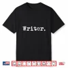 Christmas Gift Writer Funny Writing Book Author Professional Shirt