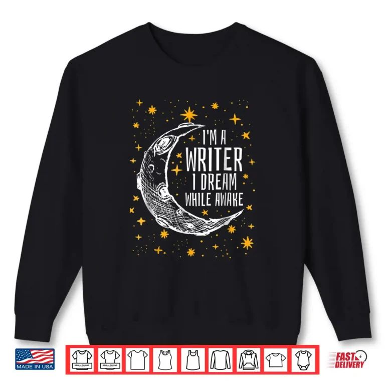 Sweatshirt Dream While Awake Writer Author Professional Modern Graphic Shirt