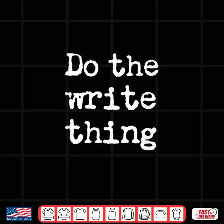 Design Do The Write Thing Funny Author Writer Teacher Professional Shirt