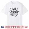 Professional Identity I Am A Writer Job Writing Author Shirt