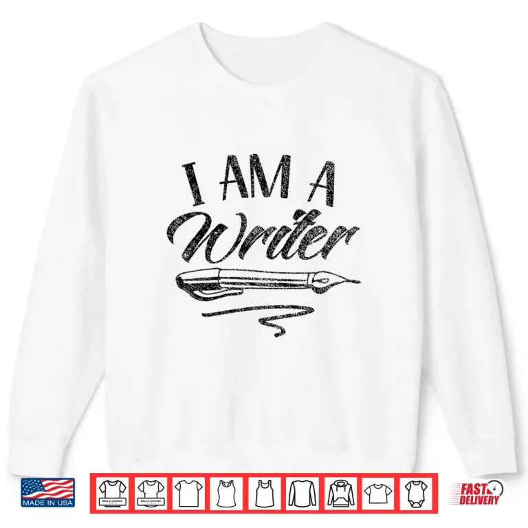 Sweatshirt Professional Identity I Am A Writer Job Writing Author Shirt