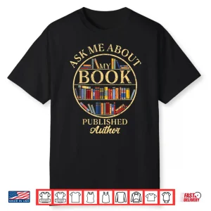 Professional Minimalist Ask Me About My Book Published Author Shirt