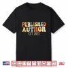 Published Author Established Twenty Twenty Five New Writer Shirt
