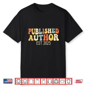 Published Author Established Twenty Twenty Five New Writer Shirt