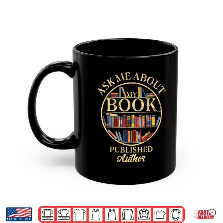 Mug Professional Minimalist Ask Me About My Book Published Author Shirt