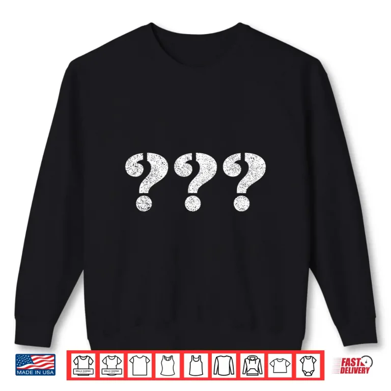 Sweatshirt Question Mark Stenciled Punctuation Funny Professional Modern Shirt