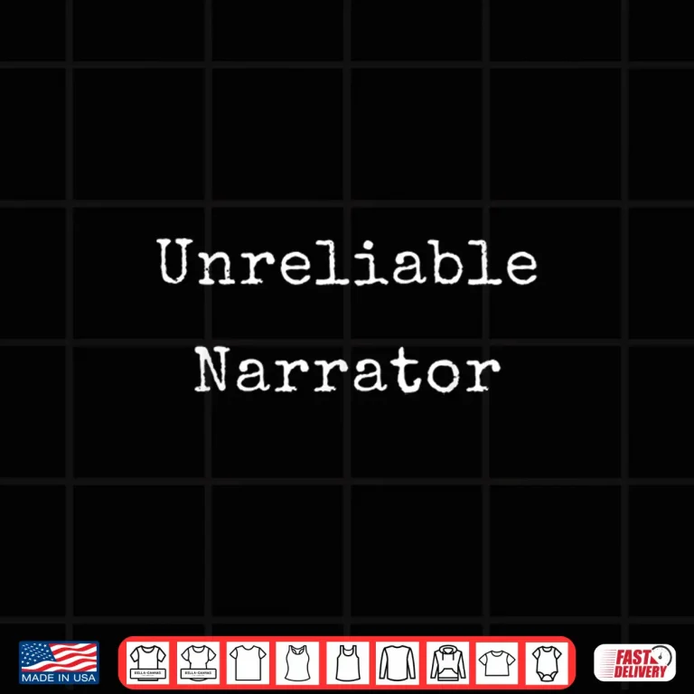 Design Unreliable Narrator Writer Sarcasm Funny Meme Author Shirt