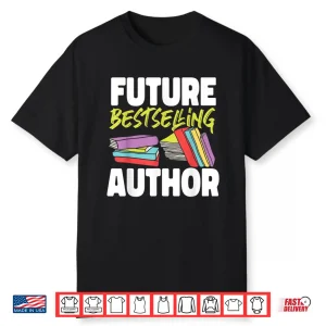 Writing Book Novel Writer Published Author Future Graphic Shirt