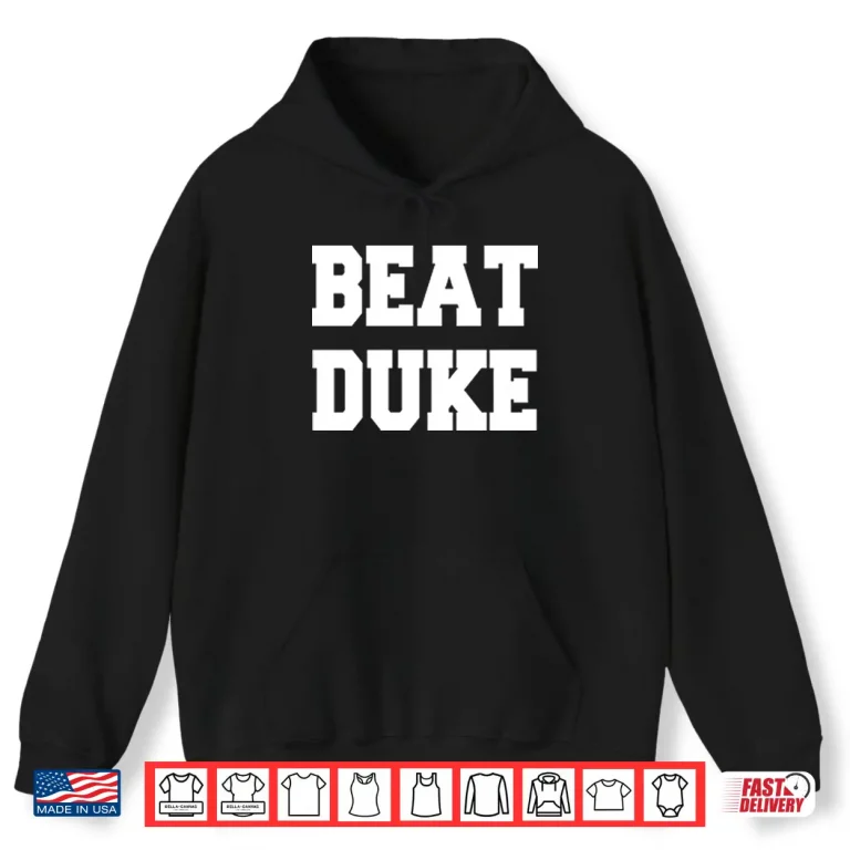 Hoodie Beat Duke Shirt