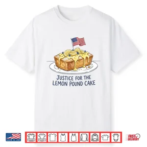 Justice For Lemon Pound Cake Shirt