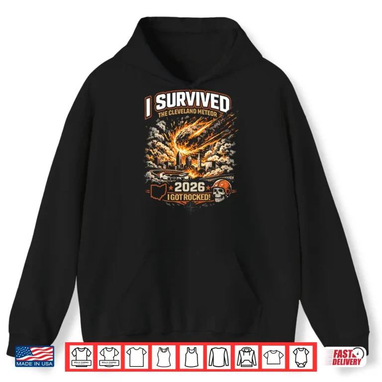 Hoodie I Survived The Cleveland Meteor 2026 Shirt