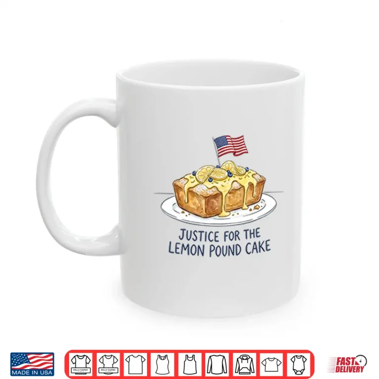 Mug Justice For Lemon Pound Cake Shirt