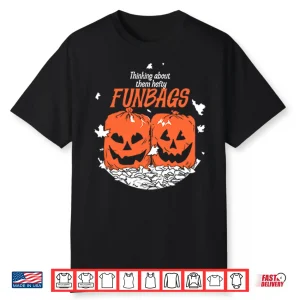 Thinking About Them Hefty Funbags Shirt