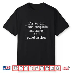 Complete Sentences Punctuation Grammar Funny Professional Shirt