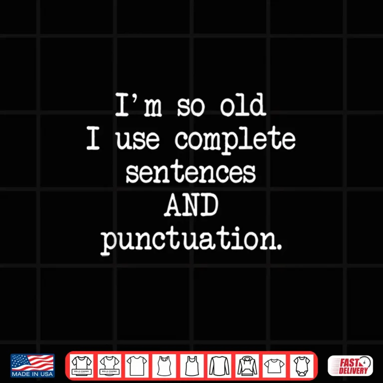 Design Complete Sentences Punctuation Grammar Funny Professional Shirt