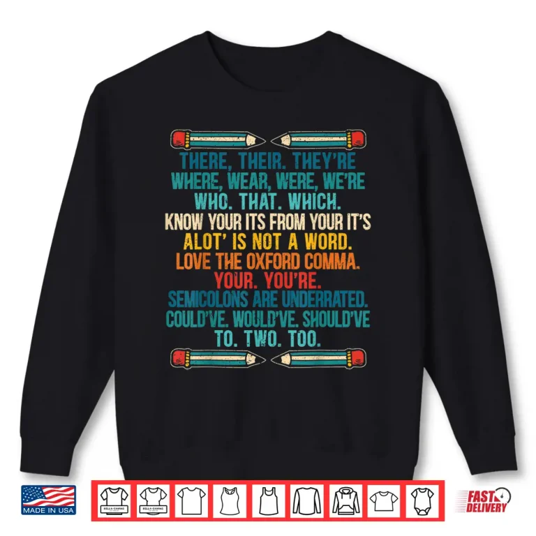 Sweatshirt Funny Grammar Police English Writing Teacher Professional Shirt